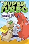Super Turbo vs. Wonder Pig (Super Turbo: The Graphic Novel)