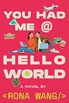 You Had Me at Hello World