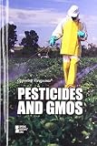 Pesticides And Gmos Opposing Viewpoints