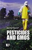 Pesticides And Gmos Opposing Viewpoints