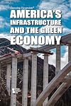 Americaβs Infrastructure and the Green Economy (Opposing Viewpoints)