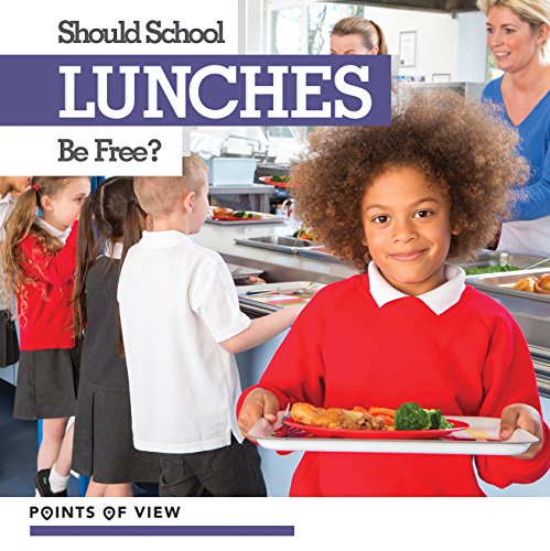 Cover of Should School Lunches Be Free?