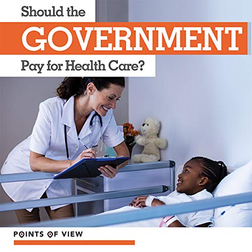 Cover of Should the Government Pay for Health Care?