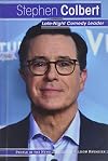 Stephen Colbert: Late-Night Comedy Leader (People in the News)
