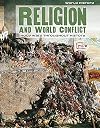 Religion and World Conflict: Holy Wars Throughout History (World History)