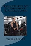 Personnaliser Ses Entrainements En Musculation