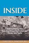 Inside: Understanding How Reactive Attachment Disorder Thinks and Feels