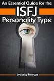 An Essential Guide For The Isfj Personality Type Insight Into Isfj Personality Traits And Guidance For Your Career And Relationships Mbti Isfj 
