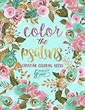 Color The Psalms Inspired To Grace Christian Coloring Books A Scripture Coloring Book For Adults Teens Bible Verse Coloring