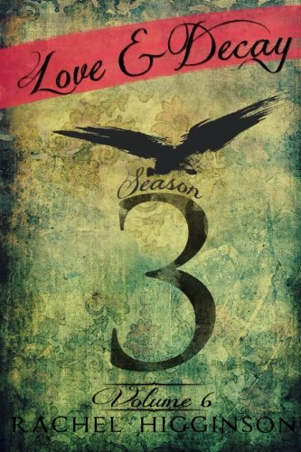Love and Decay: Season 3, Volume 6 book cover