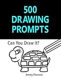 500 Drawing Prompts Can You Draw It Challenge Your Artistic Skills
