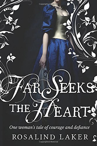 Far Seeks The Heart (As:Rosalind Laker) cover