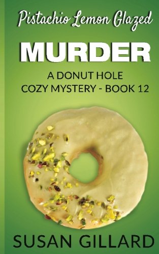 Pistachio Lemon Glazed Murder book cover