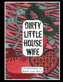 Dirty Little House Wife Adult Coloring Book