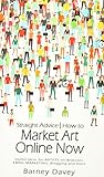 Straight Advice: How to Market Art Online Now