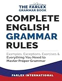 Complete English Grammar Rules Examples Exceptions Exercises And Everything You Need To Master Proper Grammar