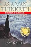 As A Man Thinketh The Original Classic About Law Of Attraction That Inspired The Secret