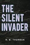 The Silent Invader (Chronicles of the Final Tyberian King) (Volume 1)