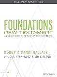 Foundations New Testament Teen Devotional A 260day Bible Reading Plan For Busy Teens