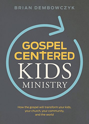 Gospel-Centered Kids Ministry preview