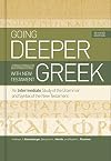 Going Deeper with New Testament Greek, Revised Edition: An Intermediate Study of the Grammar and Syntax of the New Testament