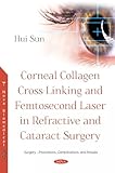 Corneal Collagen Crosslinking And Femtosecond Laser In Refractive And Cataract Surgery