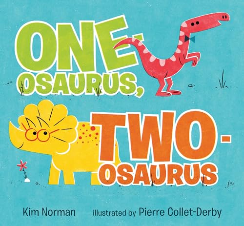 One-Osaurus, Two-Osaurus / by Norman, Kim