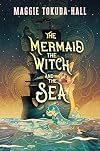 The Mermaid, the Witch, and the Sea