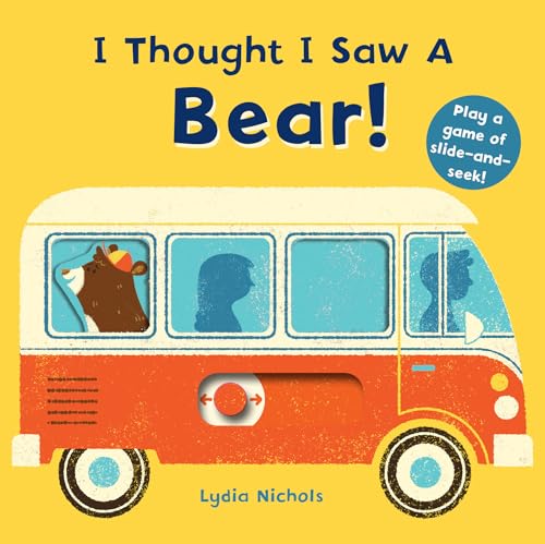 I Thought I Saw A Bear / by Nichols, Lydia