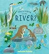 Who's Hiding on the River?
