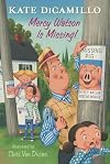 Mercy Watson Is Missing!: Tales from Deckawoo Drive, Volume Seven