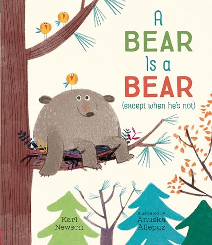 Cover of Bear Is a Bear (except When He's Not)