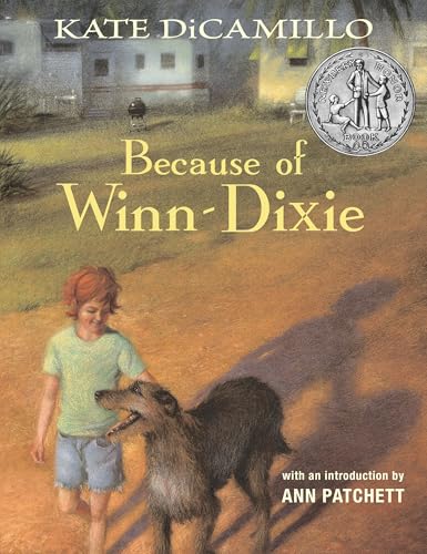 Because of Winn-Dixie: (A Beloved Middle-Grade Classic About Friendship, Family, and a Dog That Changes Everything - For Kids Ages 9-12 in Grades 4-7)