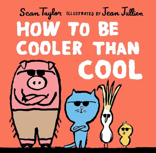 Cover of How to Be Cooler Than Cool