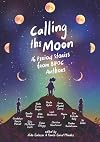 Calling the Moon: 16 Period Stories from BIPOC Authors