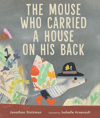 The Mouse Who Carried a House on His Back book cover
