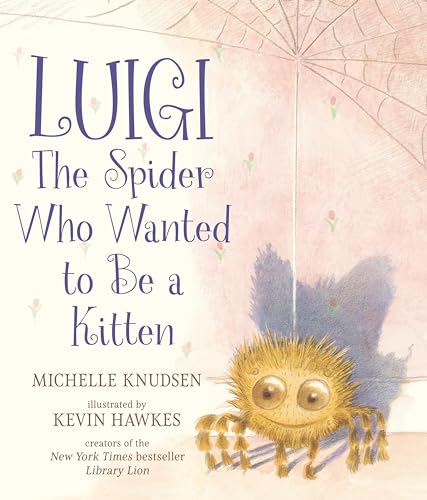 Luigi, the Spider Who Wanted to Be A Kitten / by Knudsen, Michelle