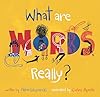 What Are Words, Really?