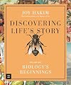 Discovering Life’s Story: Biology’s Beginnings