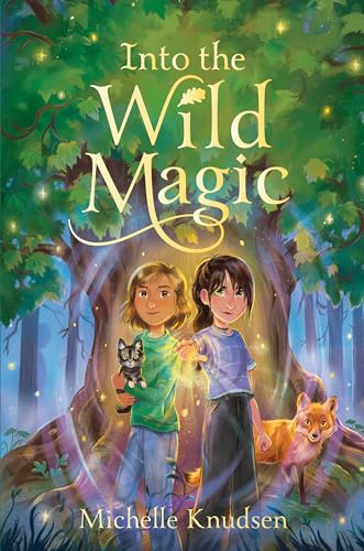 Into the Wild Magic / by Knudsen, Michelle