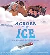 Across the Ice: How We Saved the Ojibwe Horse