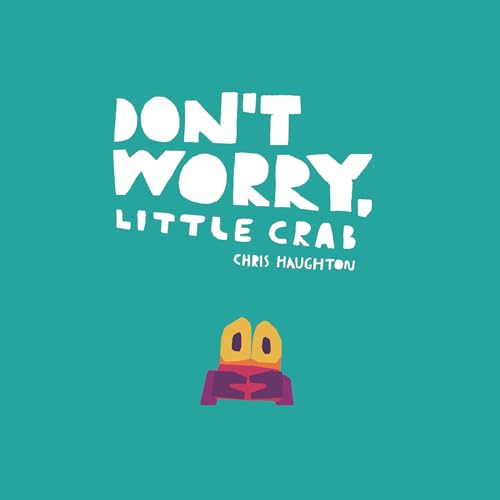 Cover of Don't Worry, Little Crab