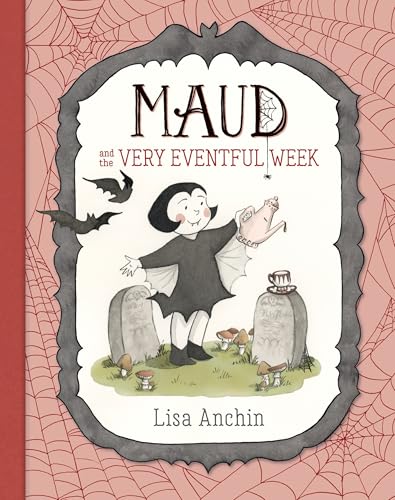 Maud and the Very Eventful Week by Anchin, Lisa
