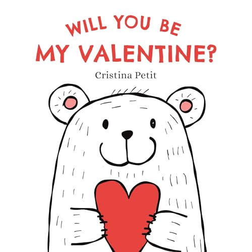 Will You Be My Valentine? / Cristina Petit. by Petit, Cristina