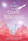 The Search for Our Cosmic Neighbors (Hidden Wonders)