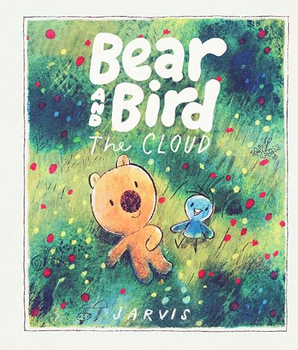 Bear and Bird : by Jarvis