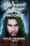 The Secret of the Dark Forest