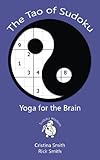 The Tao Of Sudoku Yoga For The Brain Sudoku Wisdom