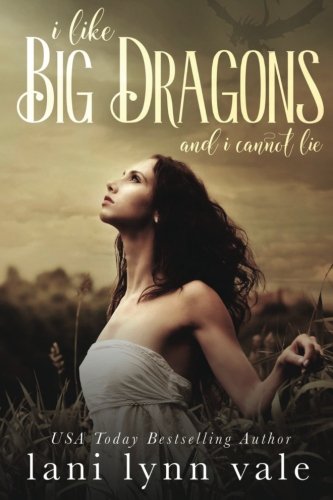I Like Big Dragons and I Cannot Lie book cover