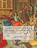 Yasna Sacred Gathas Hymns Of Zarathushtra With Glossary Of Zoroastrian Terms